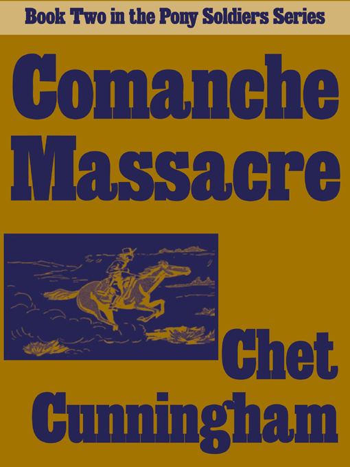 Title details for Comanche Massacre by Chet Cunningham - Available